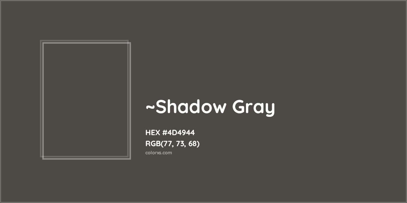 HEX #4D4944 Color Name, Color Code, Palettes, Similar Paints, Images