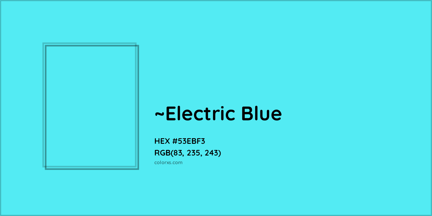 HEX #53EBF3 Color Name, Color Code, Palettes, Similar Paints, Images