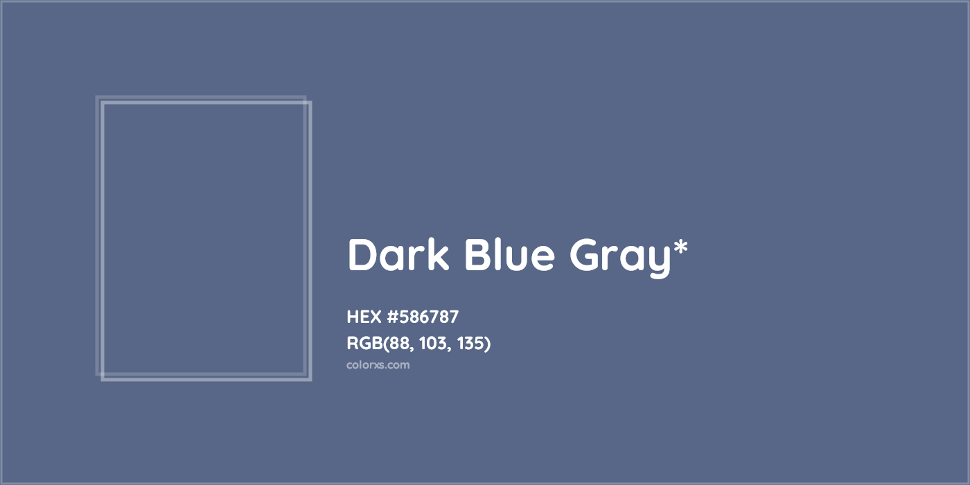HEX #586787 Color Name, Color Code, Palettes, Similar Paints, Images
