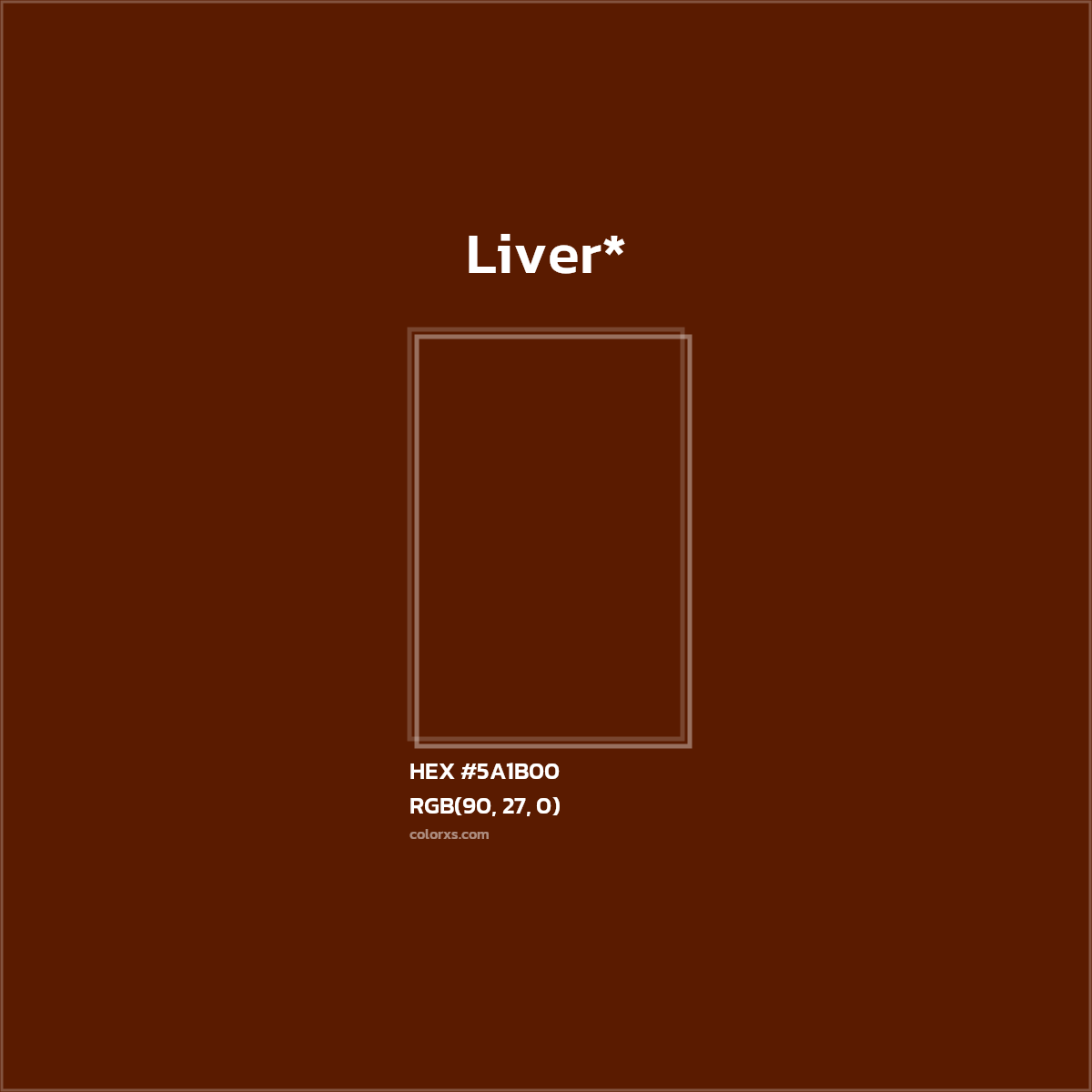 HEX #5A1B00 Color Name, Color Code, Palettes, Similar Paints, Images