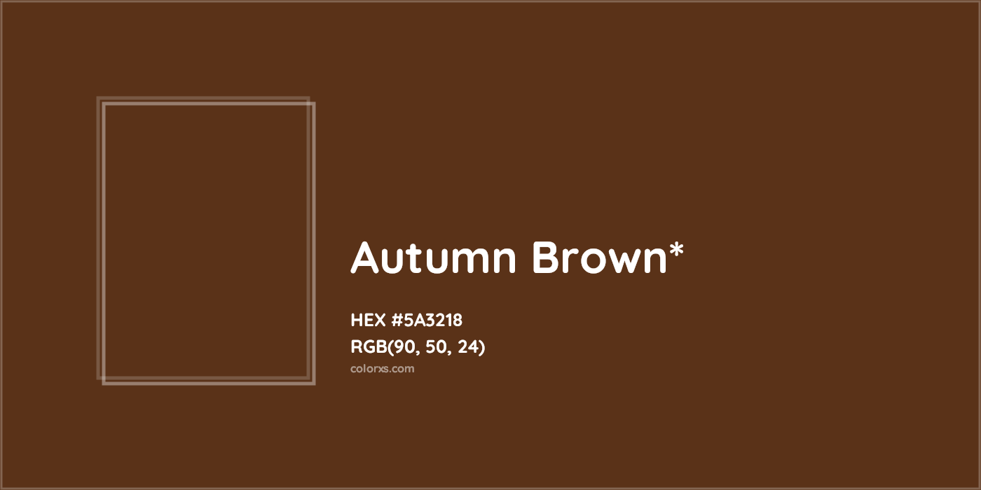 HEX #5A3218 Color Name, Color Code, Palettes, Similar Paints, Images