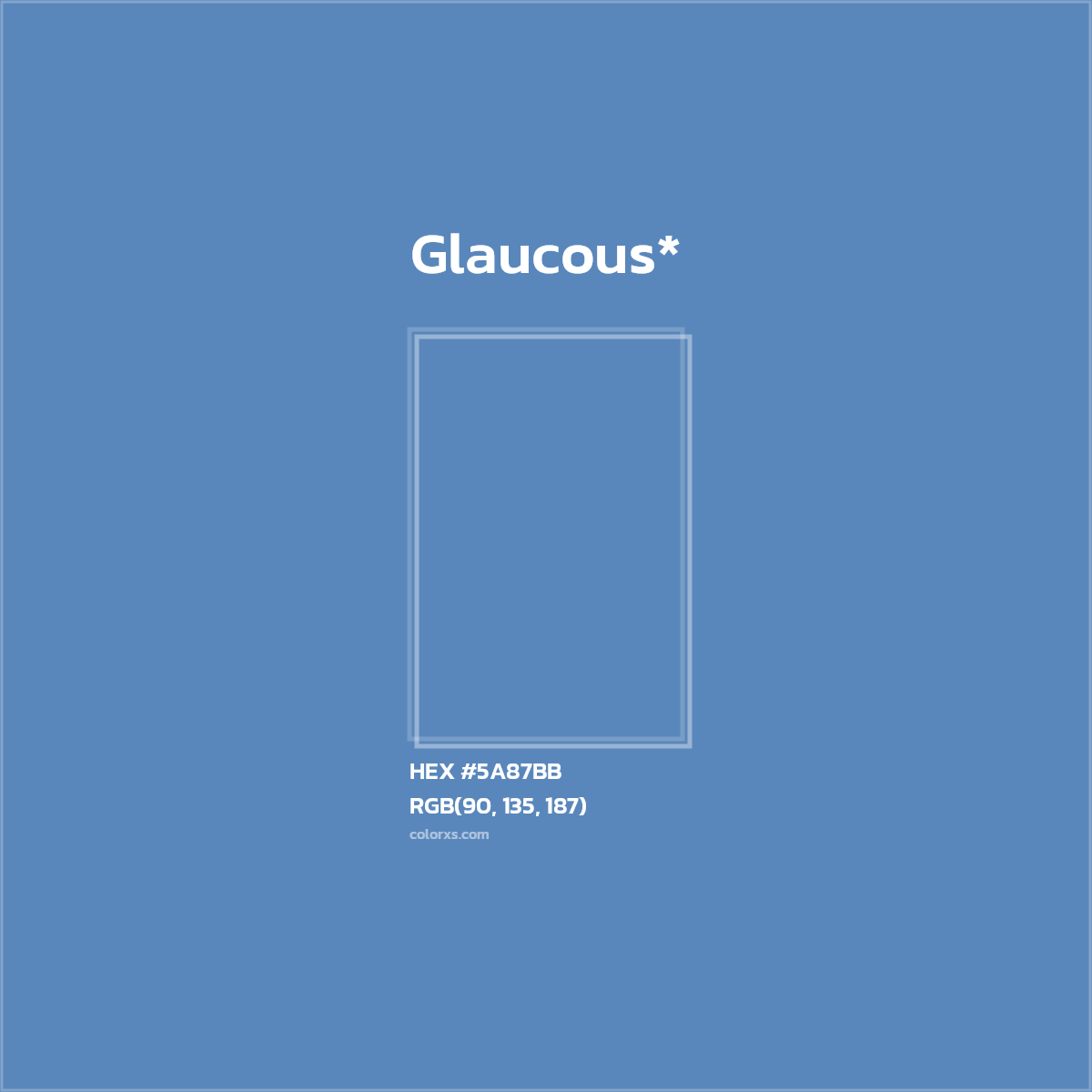 HEX #5A87BB Color Name, Color Code, Palettes, Similar Paints, Images
