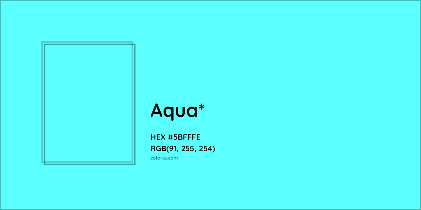 HEX #5BFFFE Color Name, Color Code, Palettes, Similar Paints, Images