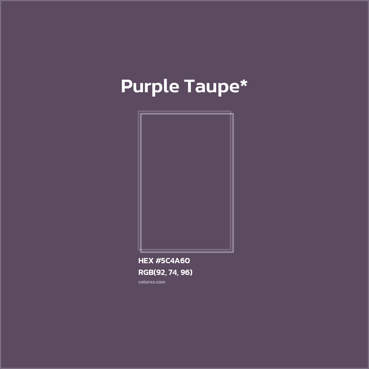 HEX #5C4A60 Color Name, Color Code, Palettes, Similar Paints, Images