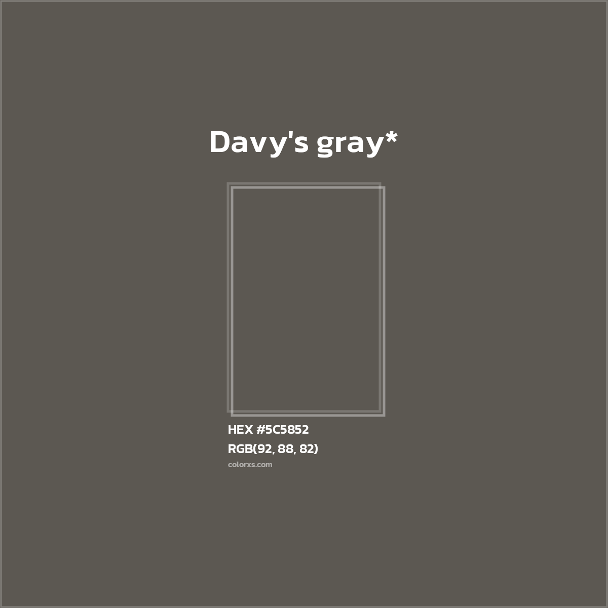 HEX #5C5852 Color Name, Color Code, Palettes, Similar Paints, Images