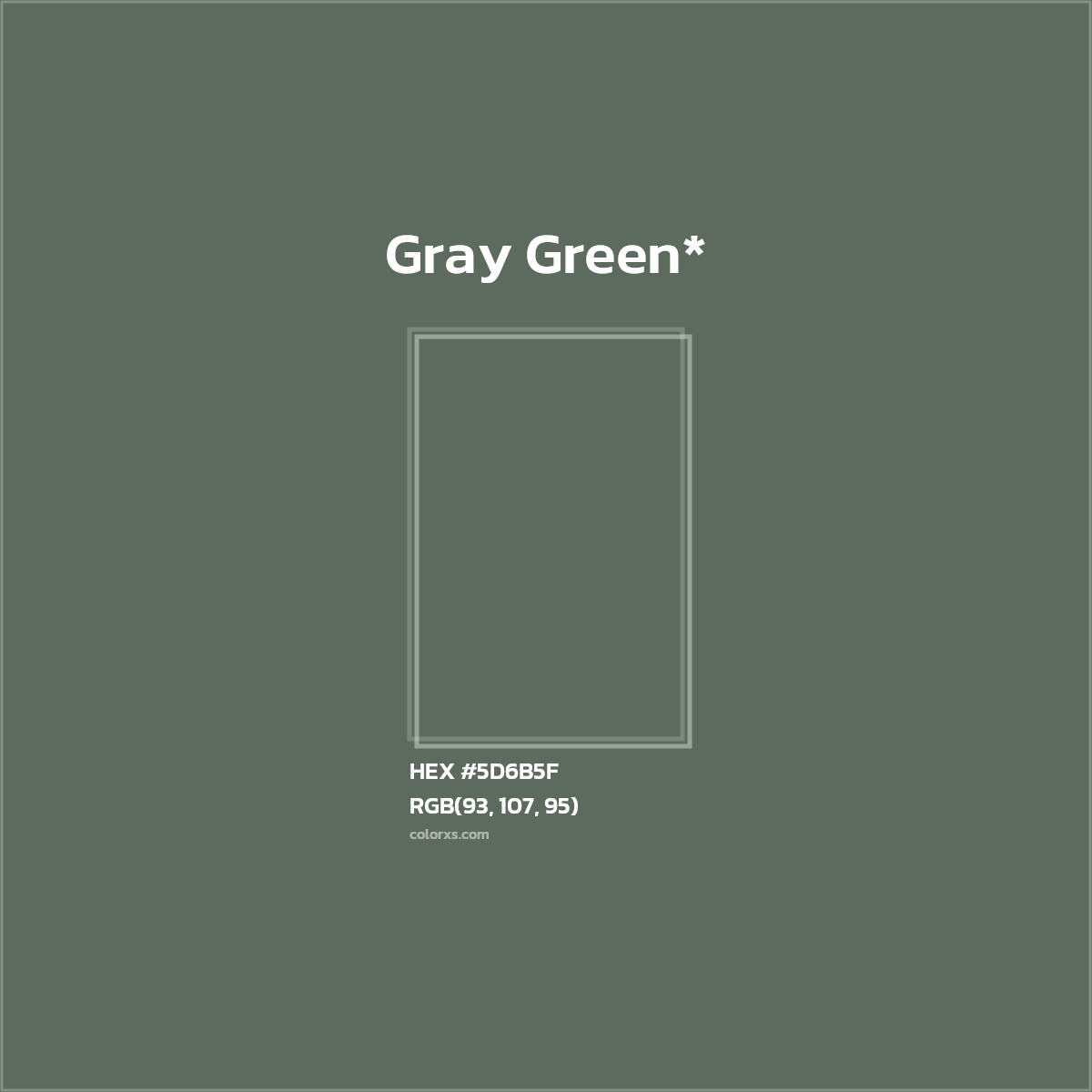 #5D6B5F hex color. RGB, RYB, CMYK, HSL, HSV codes and color conversions. Matching color names, palettes, paints.