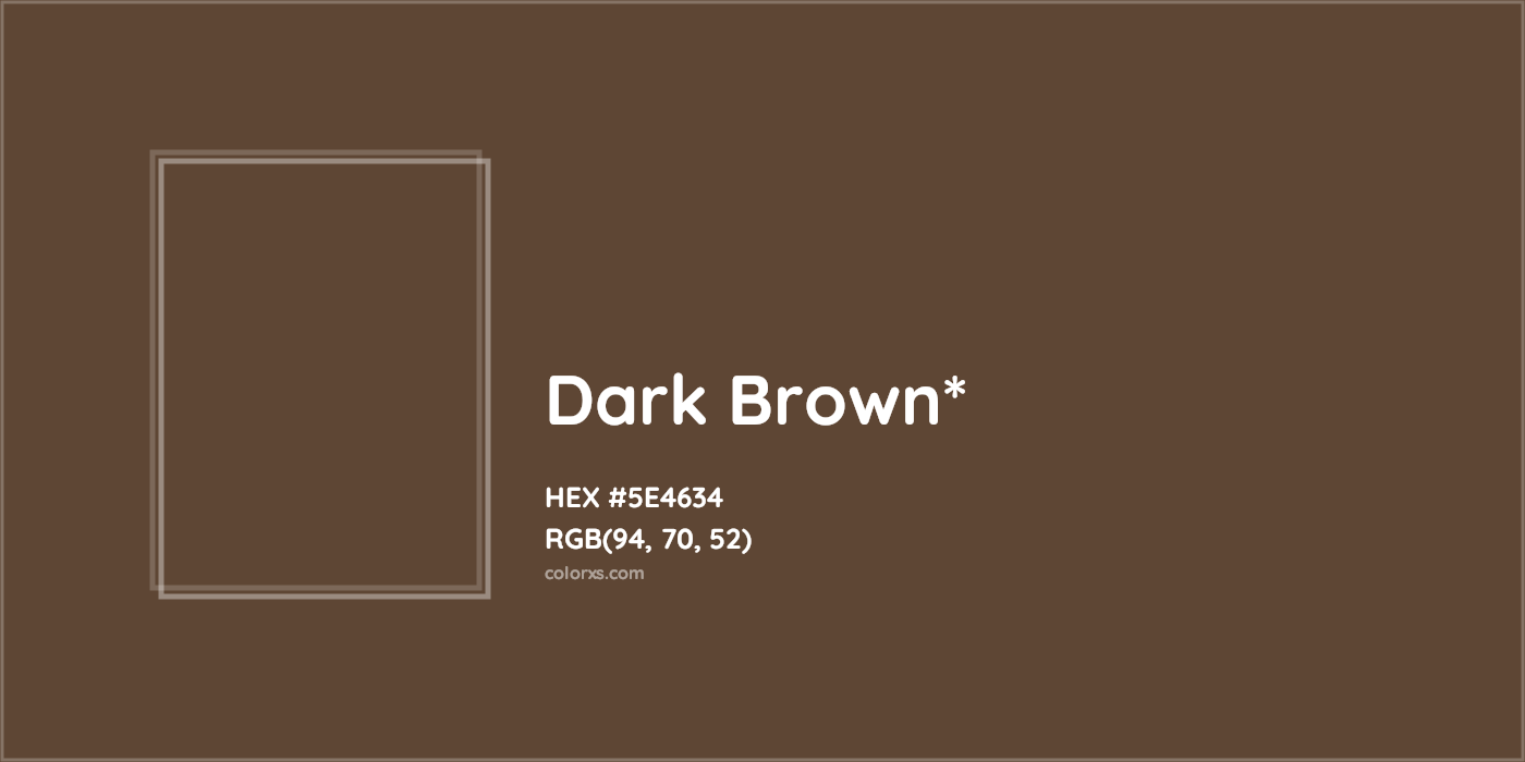 HEX #5E4634 Color Name, Color Code, Palettes, Similar Paints, Images