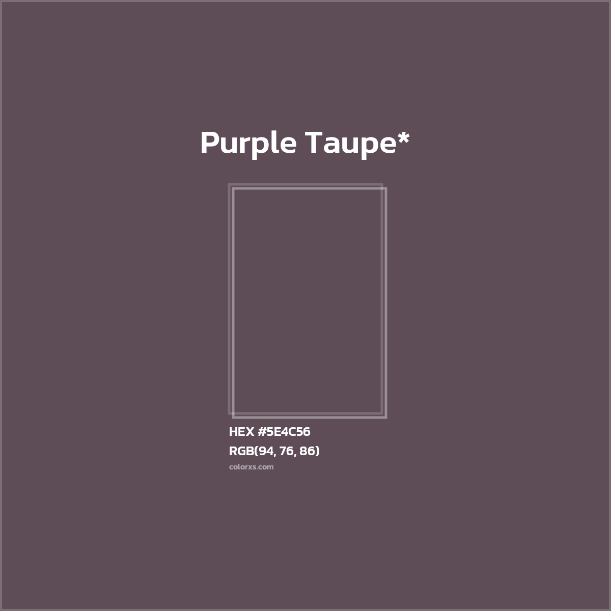 HEX #5E4C56 Color Name, Color Code, Palettes, Similar Paints, Images