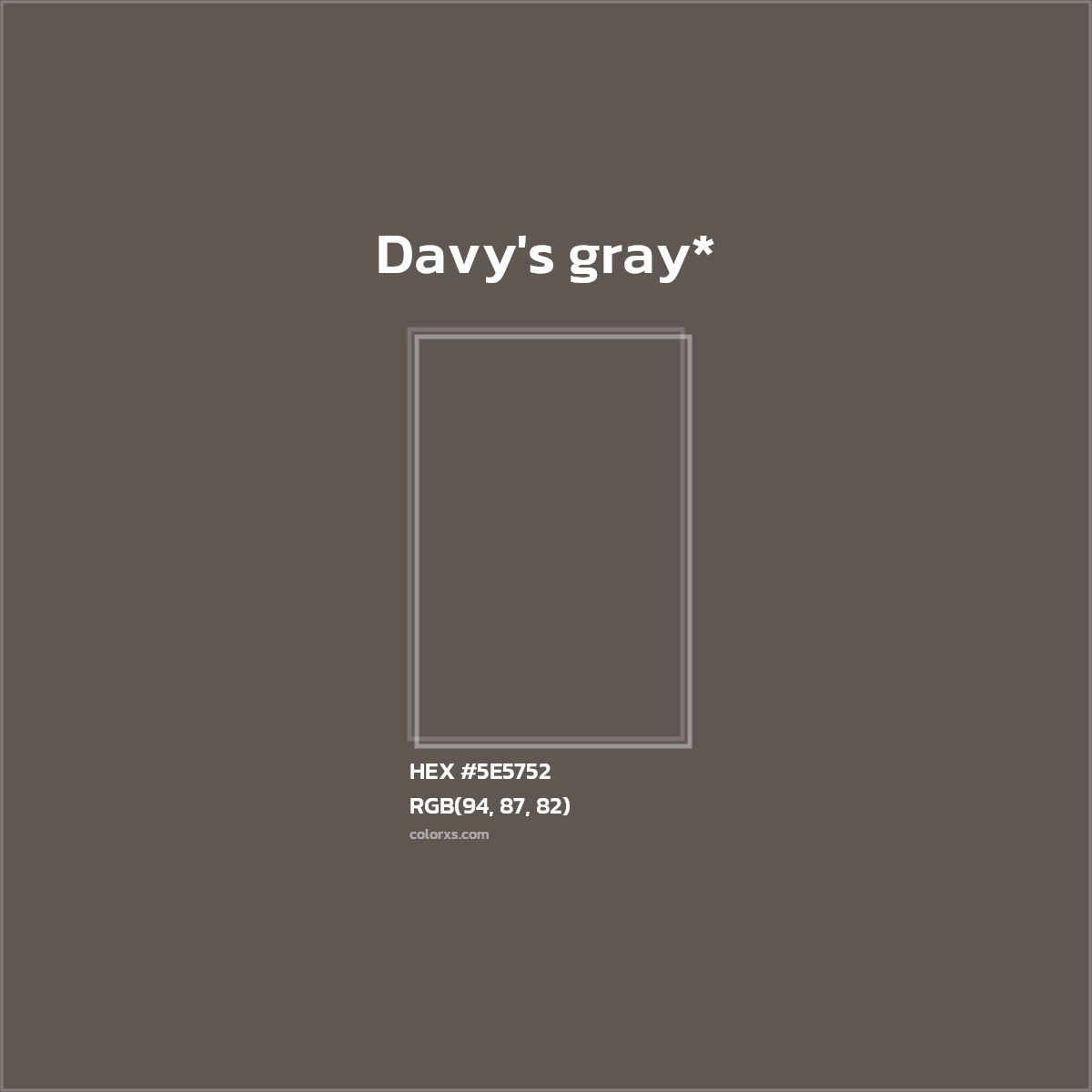 HEX #5E5752 Color Name, Color Code, Palettes, Similar Paints, Images