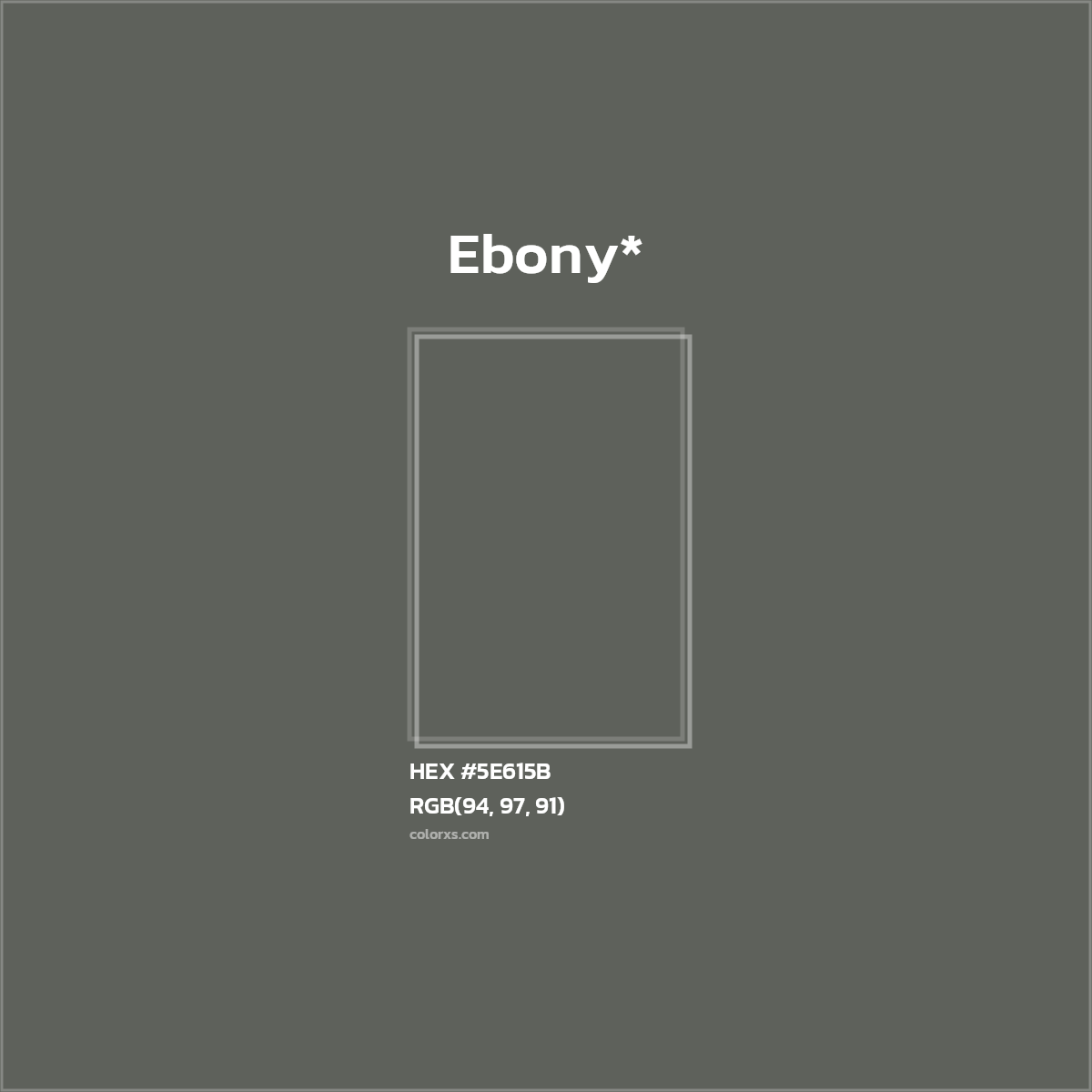 HEX #5E615B Color Name, Color Code, Palettes, Similar Paints, Images