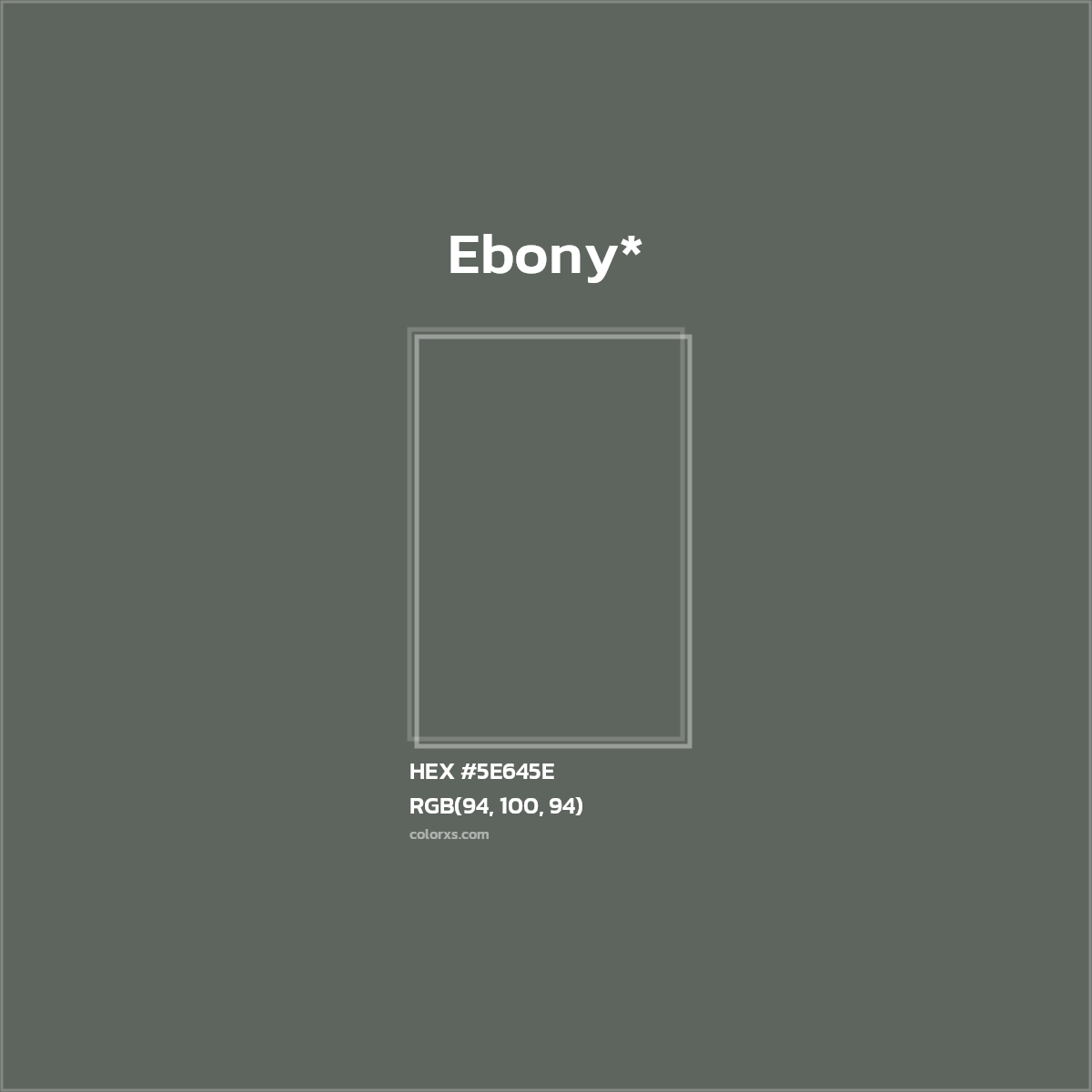 HEX #5E645E Color Name, Color Code, Palettes, Similar Paints, Images