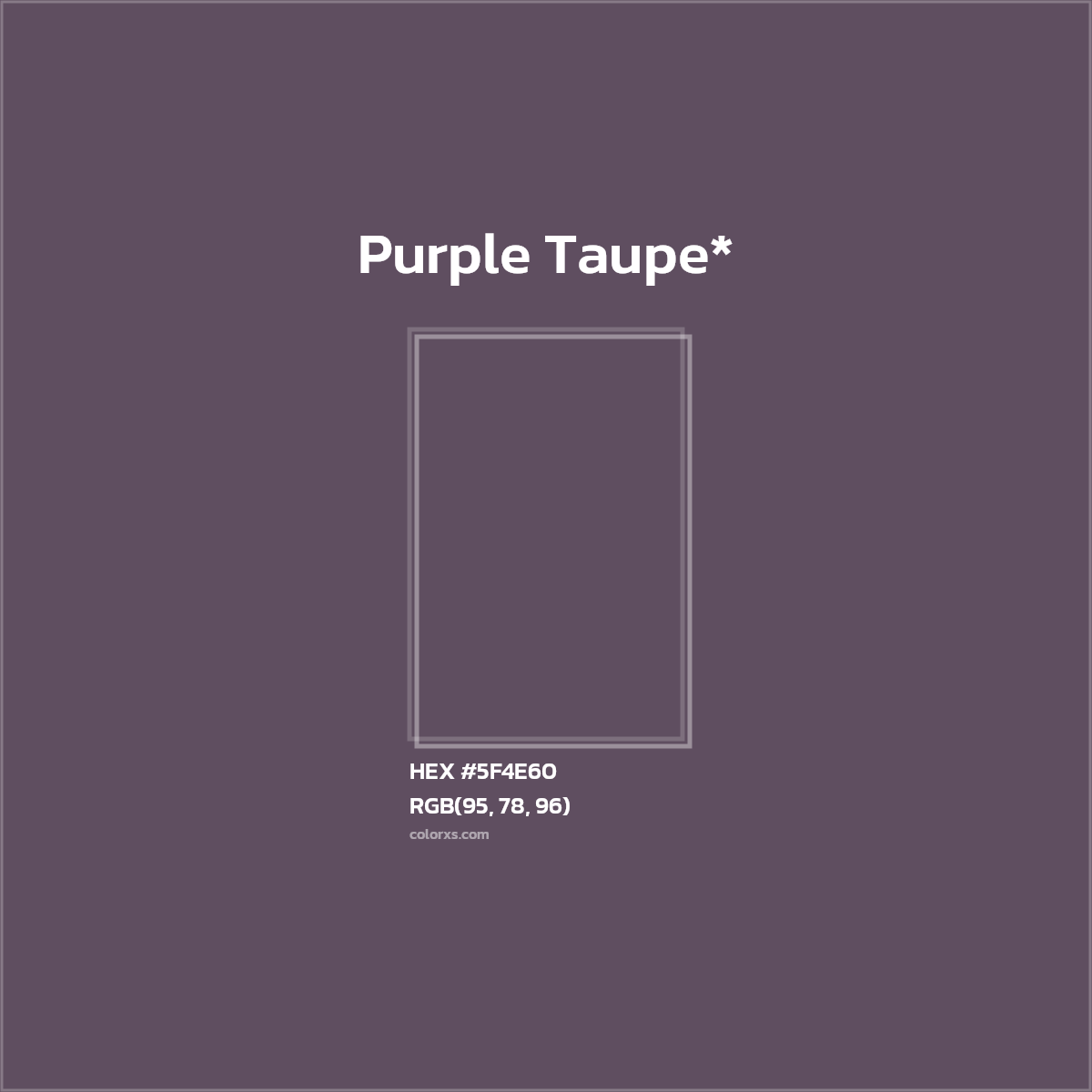 HEX #5F4E60 Color Name, Color Code, Palettes, Similar Paints, Images