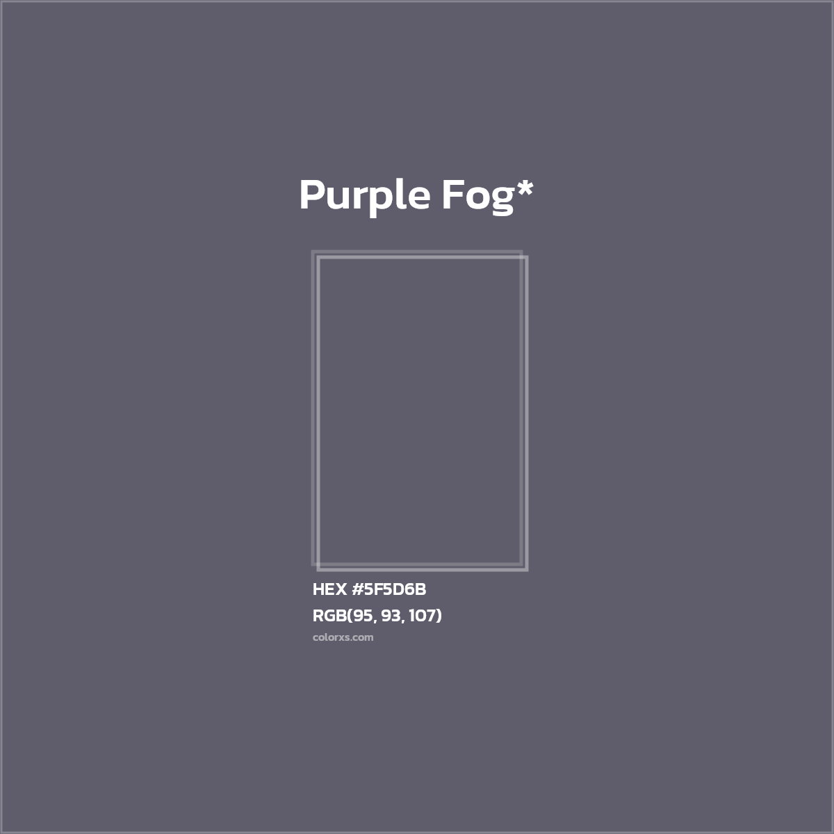 #5F5D6B hex color. RGB, RYB, CMYK, HSL, HSV codes and color conversions. Matching color names, palettes, paints.