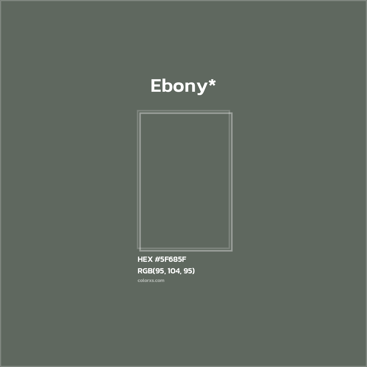 HEX #5F685F Color Name, Color Code, Palettes, Similar Paints, Images