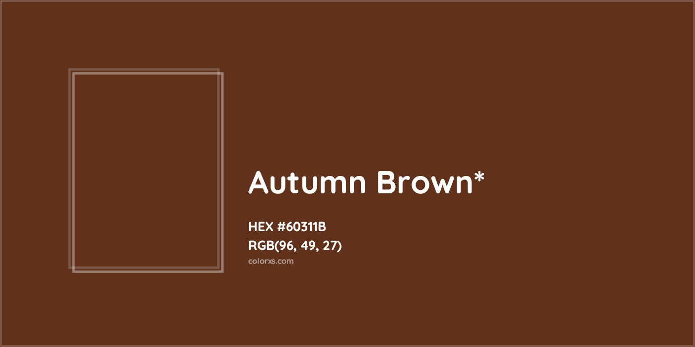 HEX #60311B Color Name, Color Code, Palettes, Similar Paints, Images