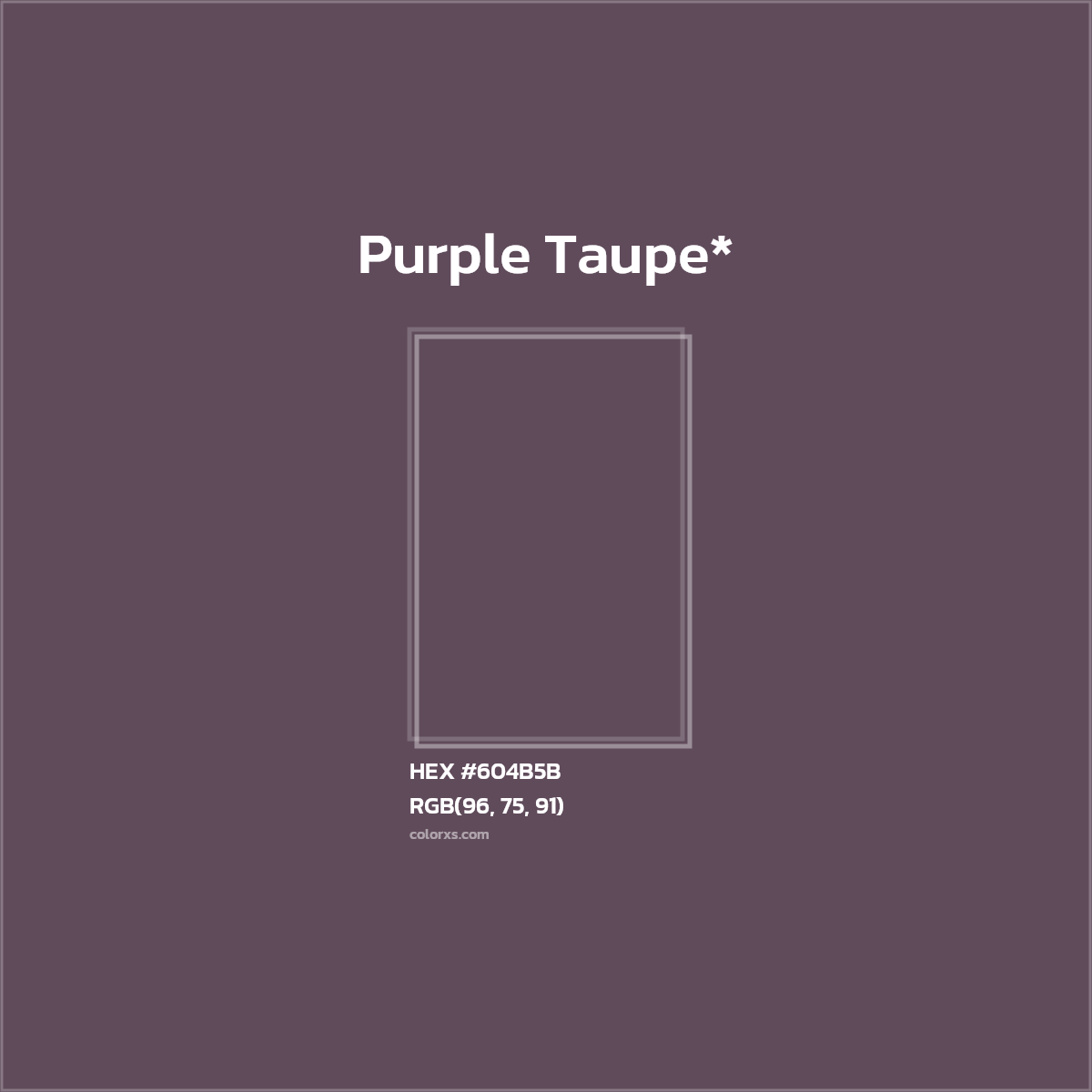HEX #604B5B Color Name, Color Code, Palettes, Similar Paints, Images