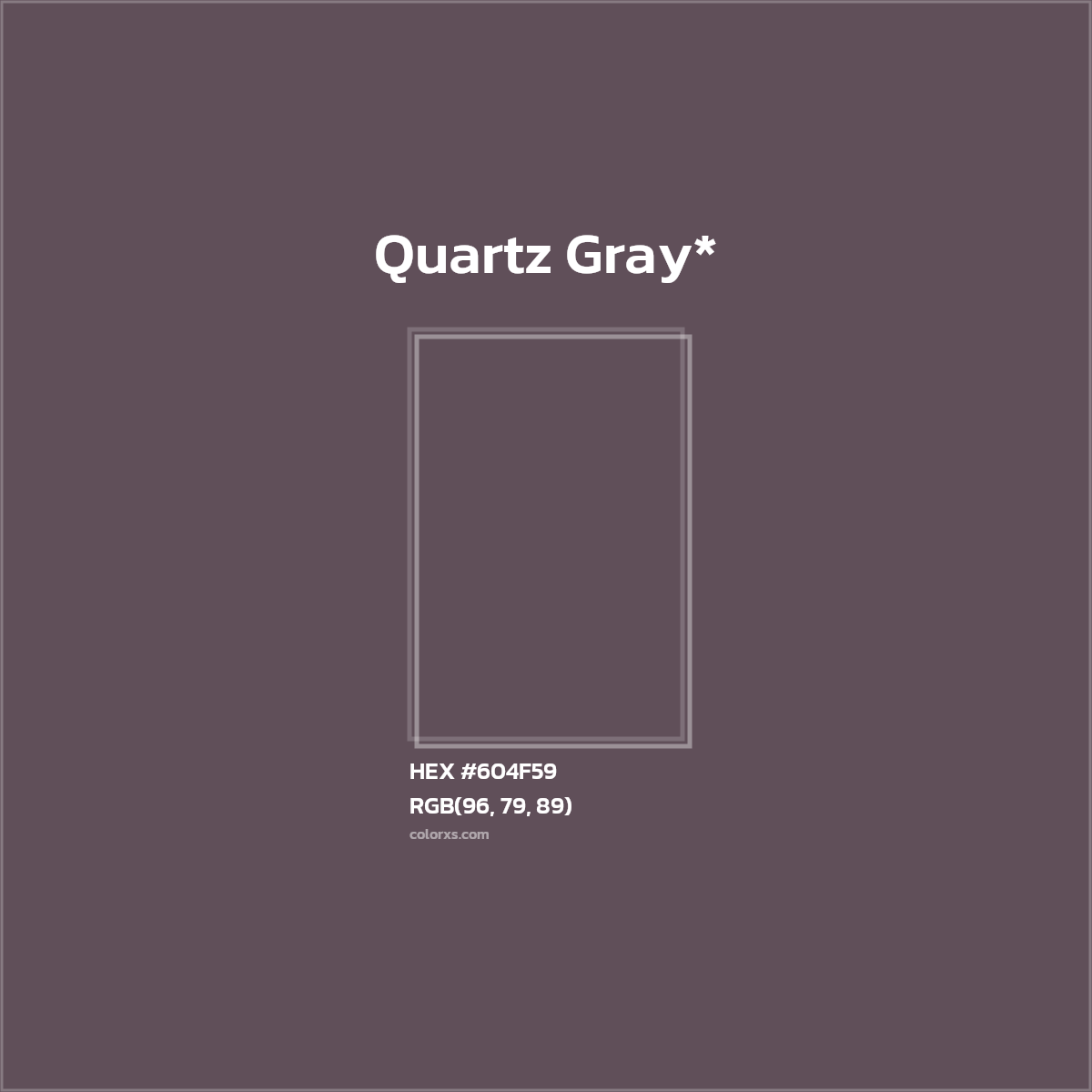#604F59 hex color. RGB, RYB, CMYK, HSL, HSV codes and color conversions. Matching color names, palettes, paints.