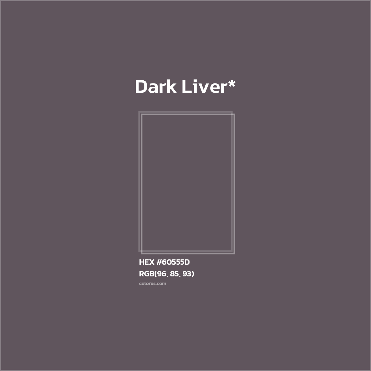 HEX #60555D Color Name, Color Code, Palettes, Similar Paints, Images