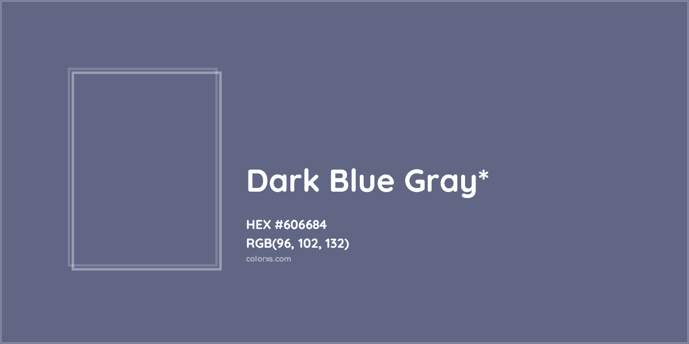 HEX #606684 Color Name, Color Code, Palettes, Similar Paints, Images