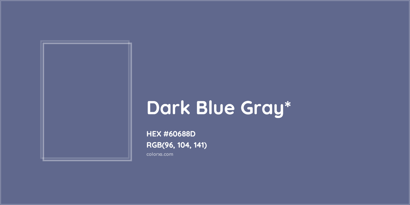 HEX #60688D Color Name, Color Code, Palettes, Similar Paints, Images