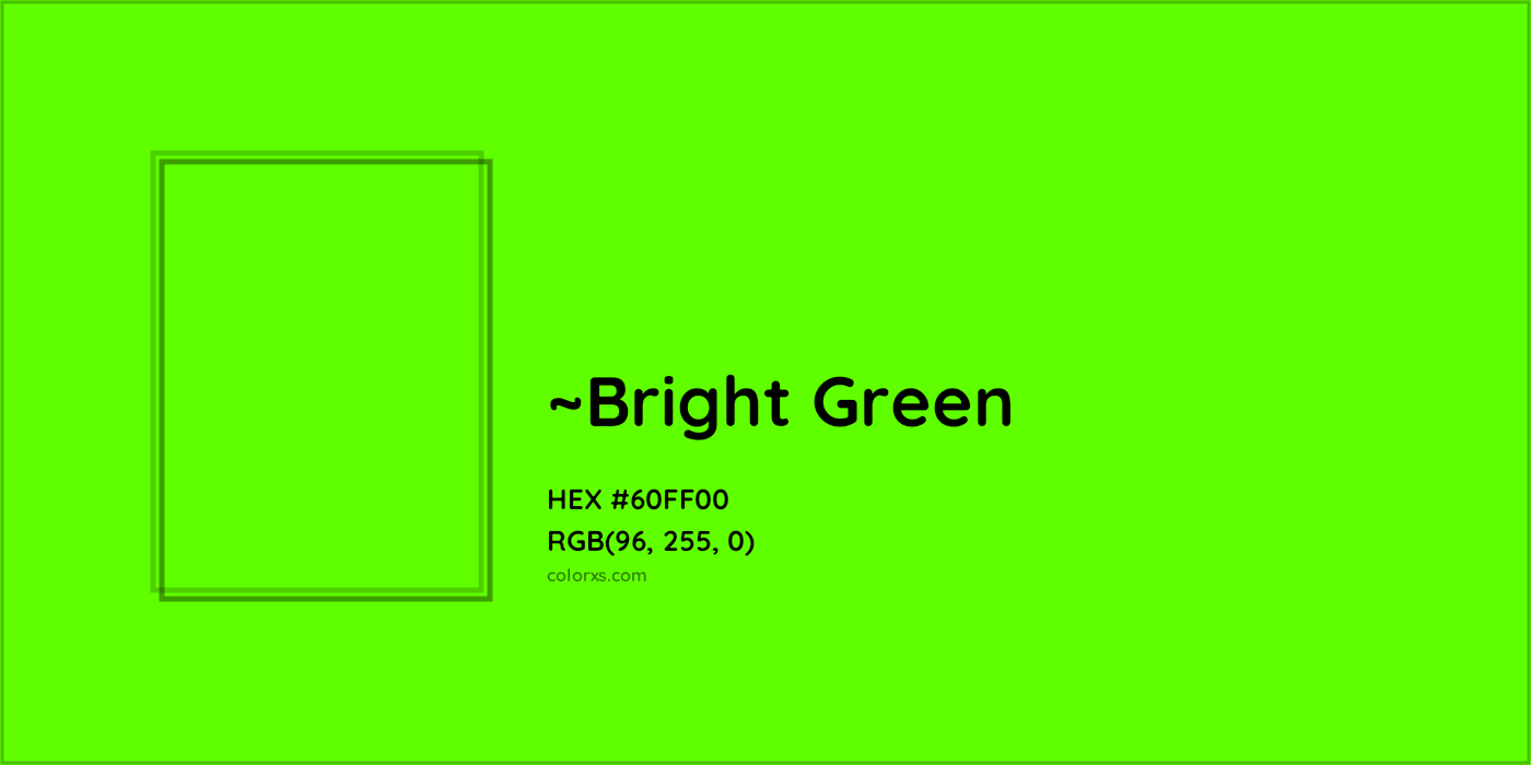 HEX #60FF00 Color Name, Color Code, Palettes, Similar Paints, Images