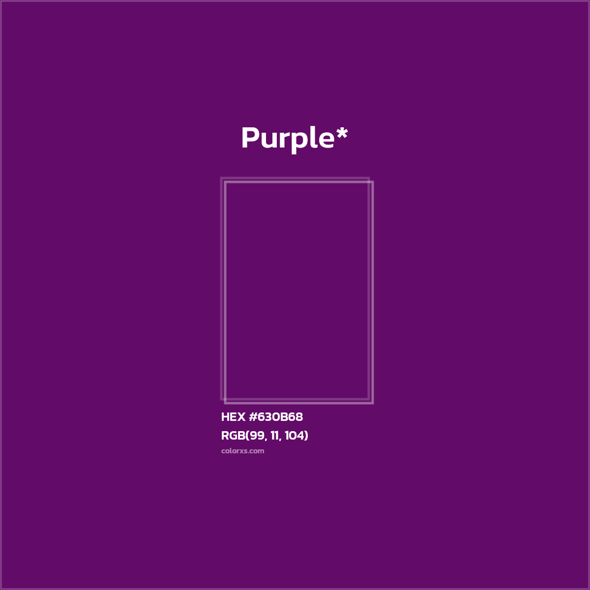 HEX #630B68 Color Name, Color Code, Palettes, Similar Paints, Images