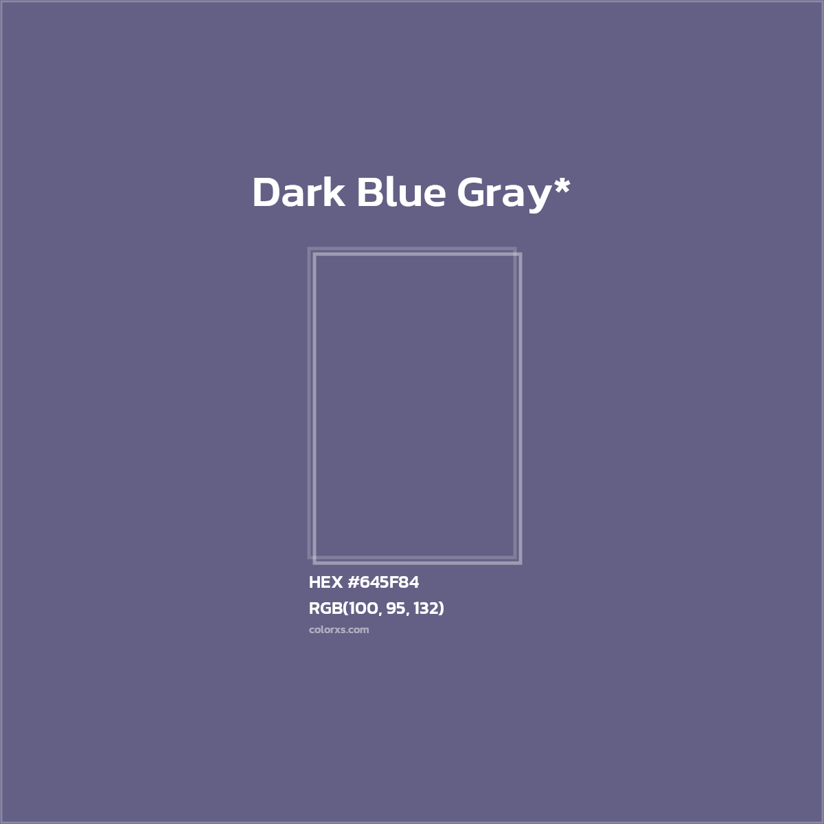 #645F84 hex color. RGB, RYB, CMYK, HSL, HSV codes and color conversions. Matching color names, palettes, paints.