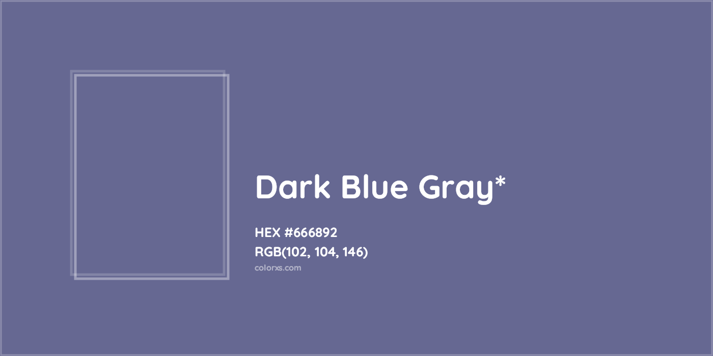 HEX #666892 Color Name, Color Code, Palettes, Similar Paints, Images