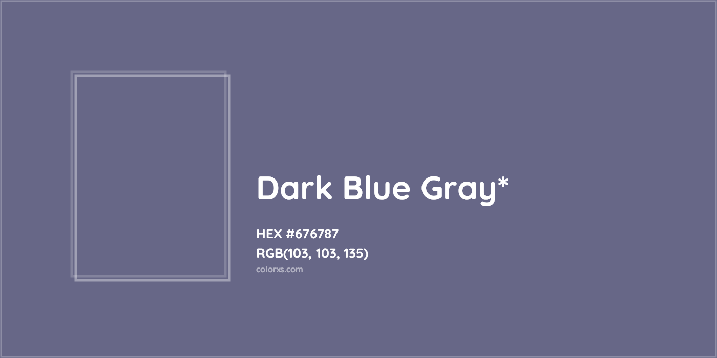 HEX #676787 Color Name, Color Code, Palettes, Similar Paints, Images