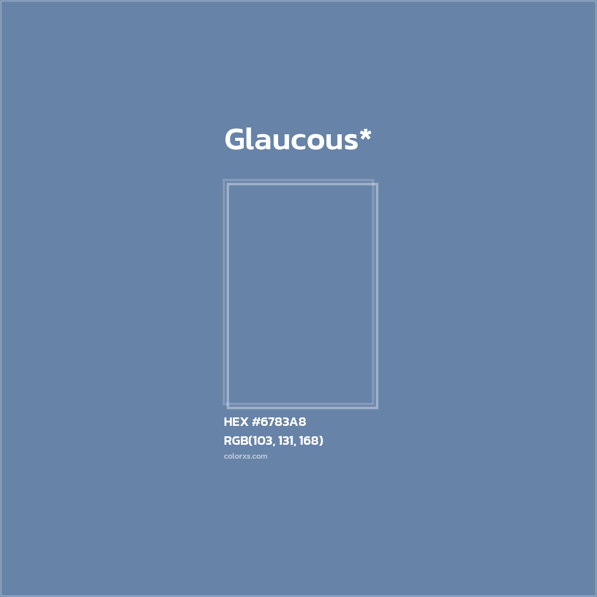 HEX #6783A8 Color Name, Color Code, Palettes, Similar Paints, Images
