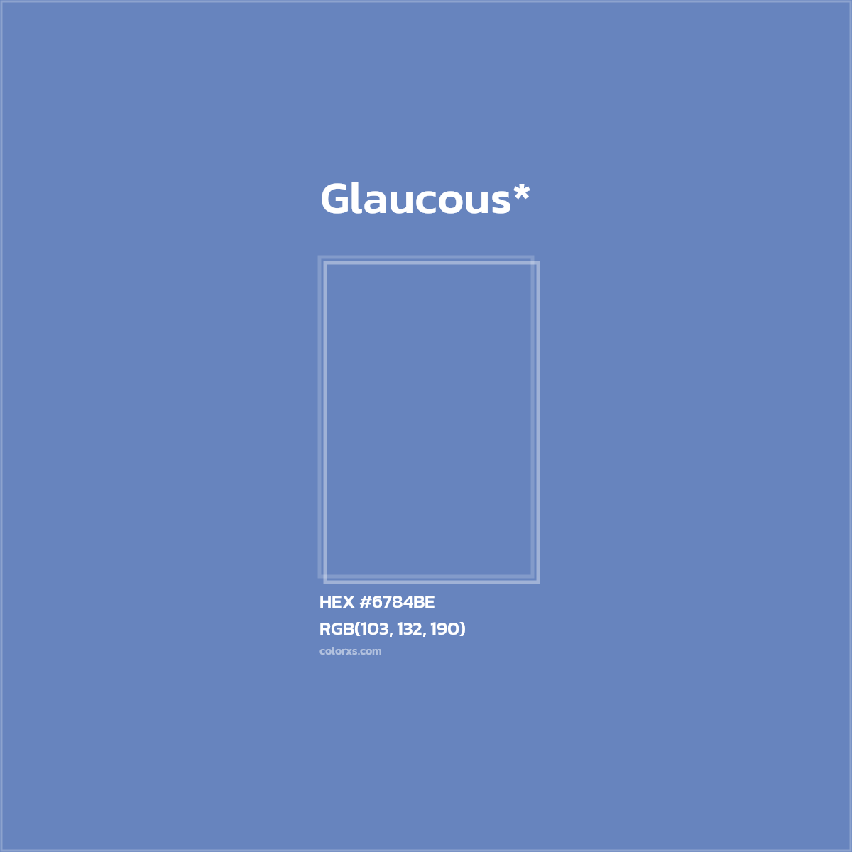 HEX #6784BE Color Name, Color Code, Palettes, Similar Paints, Images