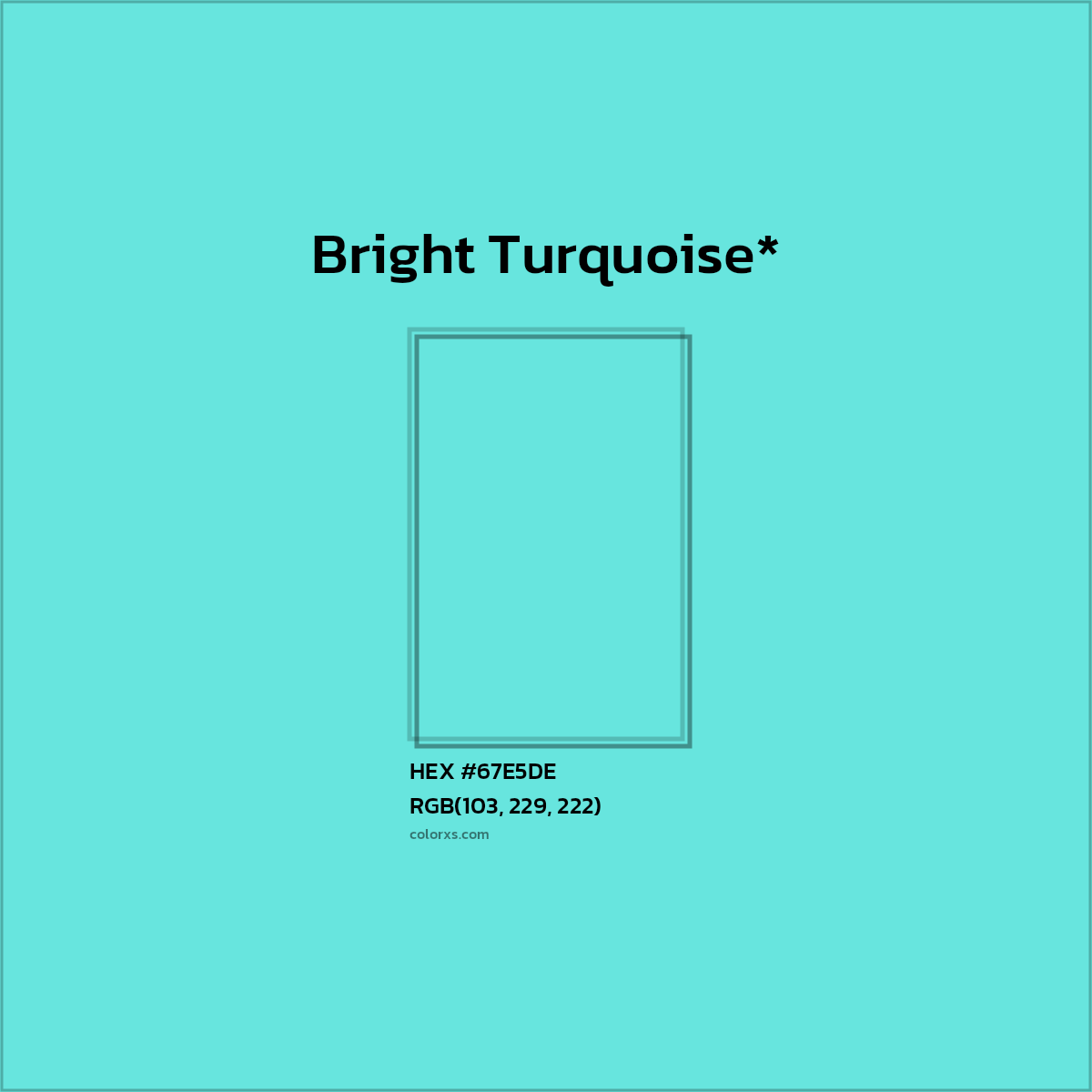 HEX #67E5DE Color Name, Color Code, Palettes, Similar Paints, Images