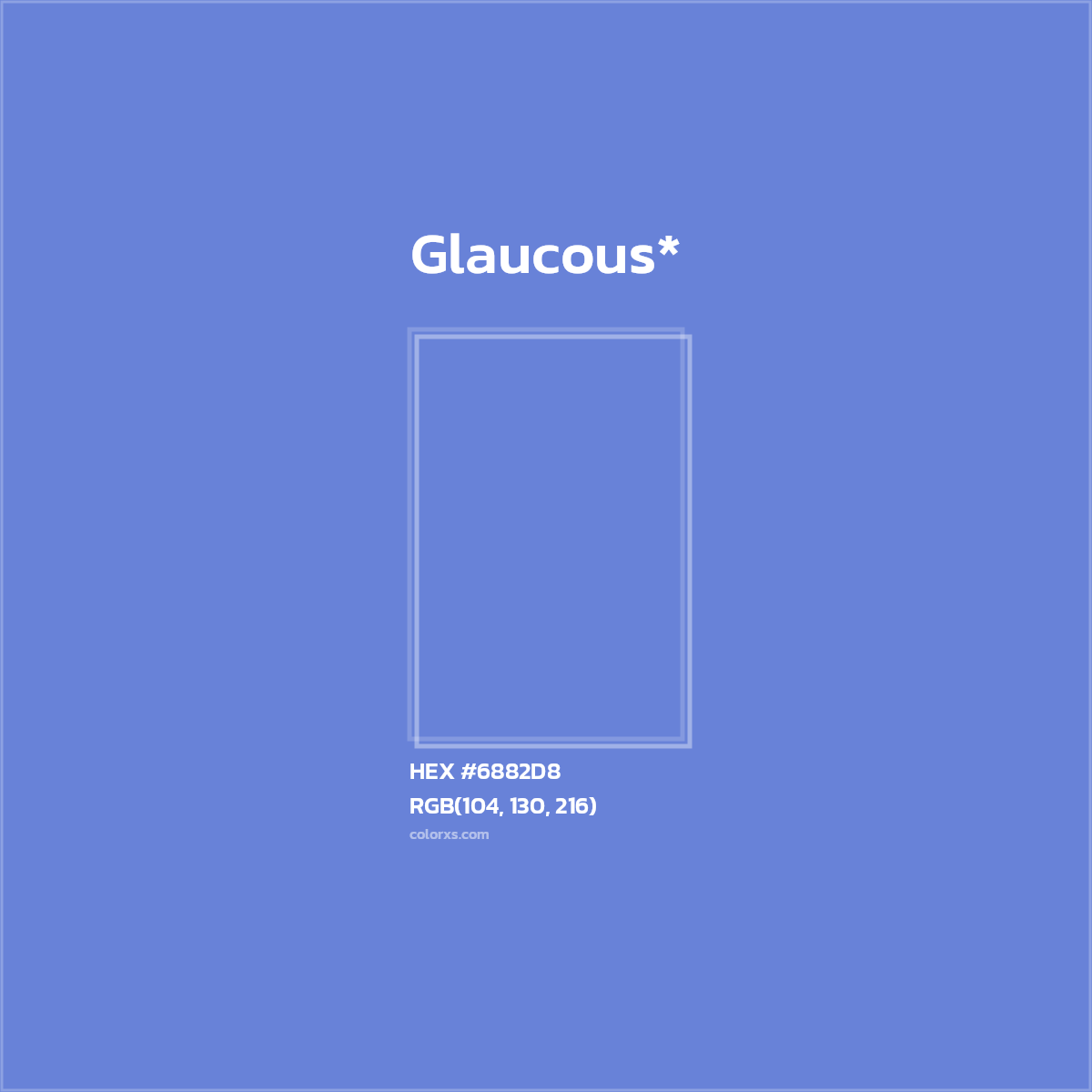 HEX #6882D8 Color Name, Color Code, Palettes, Similar Paints, Images