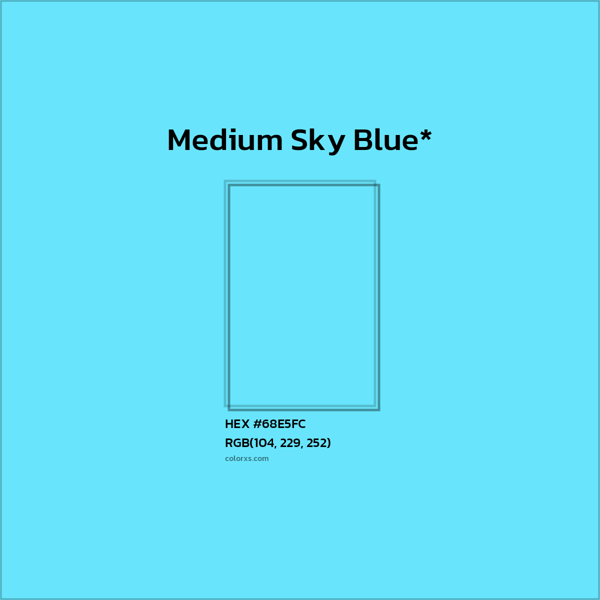 HEX #68E5FC Color Name, Color Code, Palettes, Similar Paints, Images