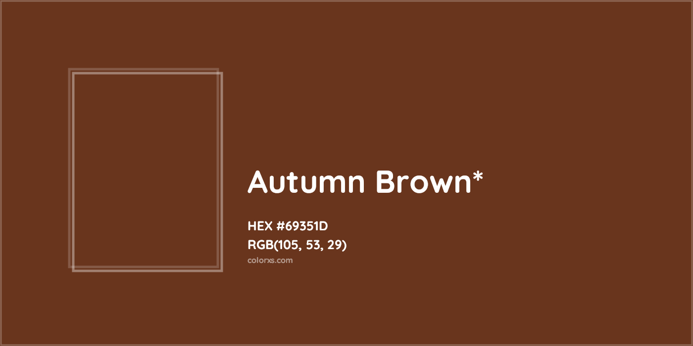HEX #69351D Color Name, Color Code, Palettes, Similar Paints, Images