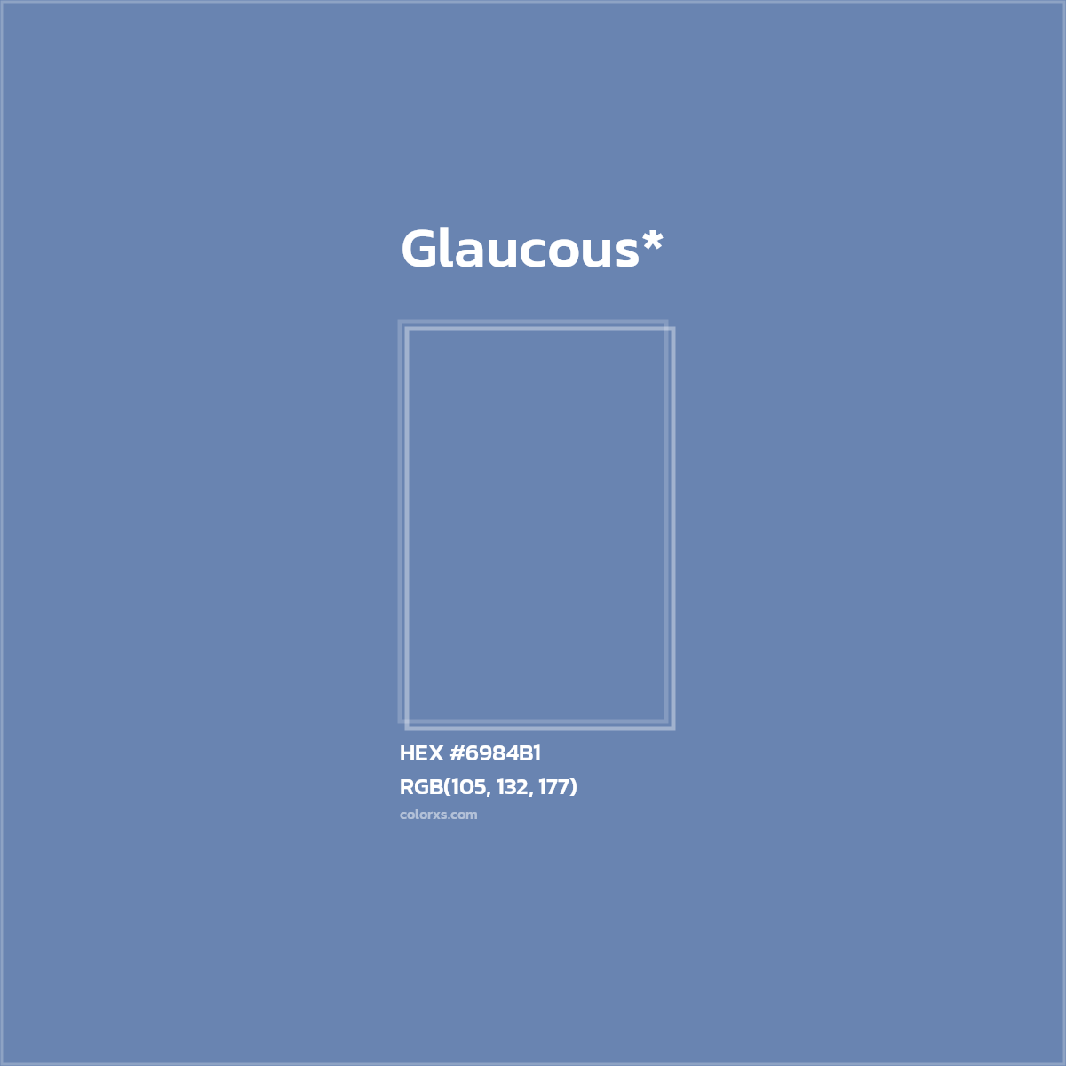 HEX #6984B1 Color Name, Color Code, Palettes, Similar Paints, Images