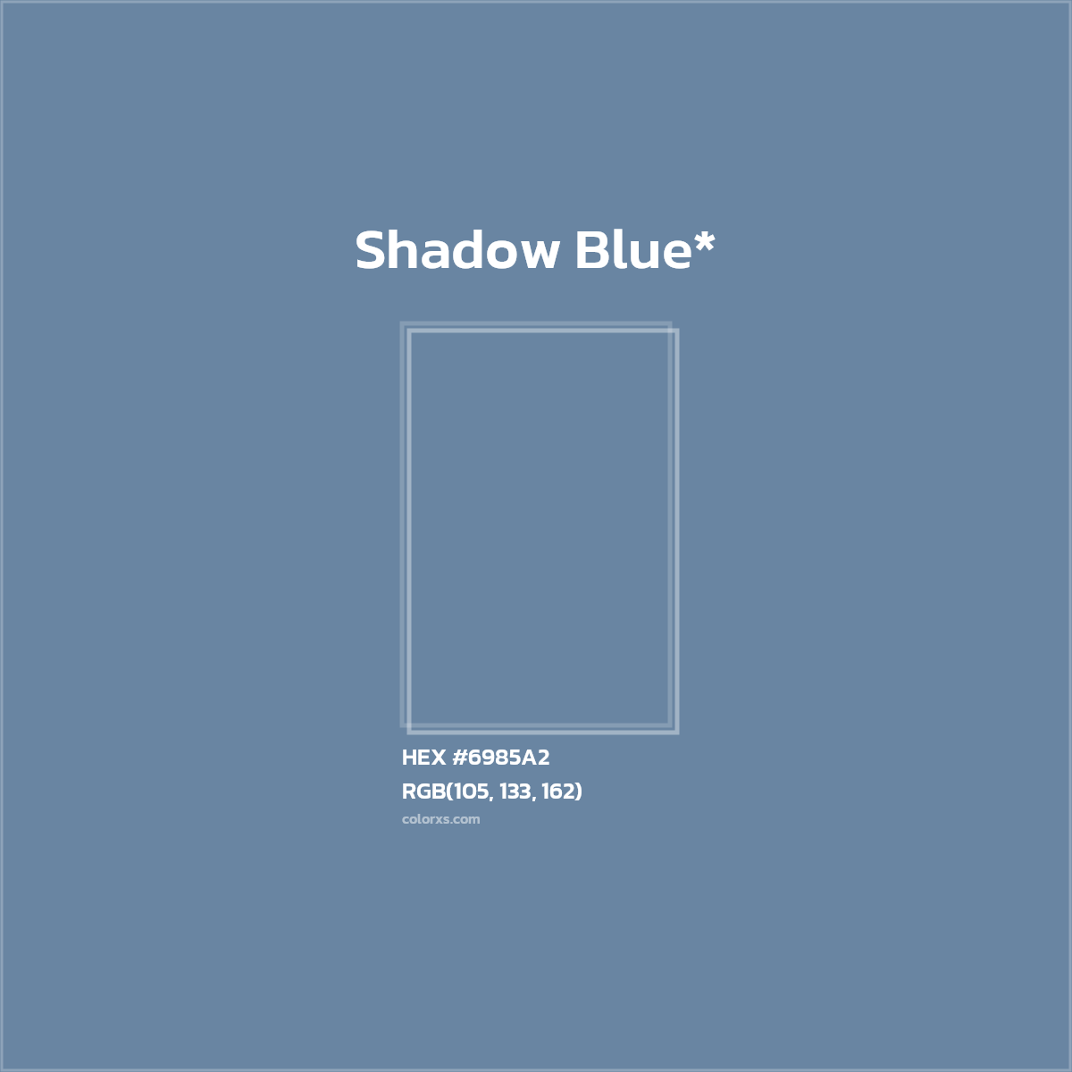HEX #6985A2 Color Name, Color Code, Palettes, Similar Paints, Images