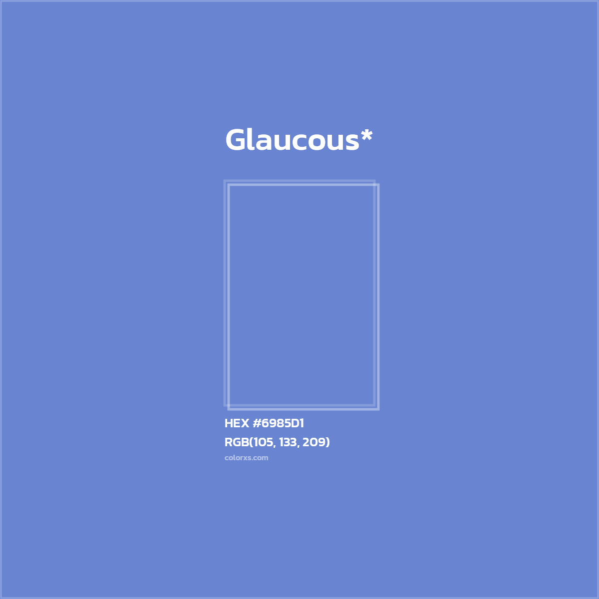 HEX #6985D1 Color Name, Color Code, Palettes, Similar Paints, Images