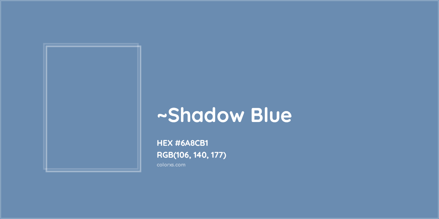 HEX #6A8CB1 Color Name, Color Code, Palettes, Similar Paints, Images