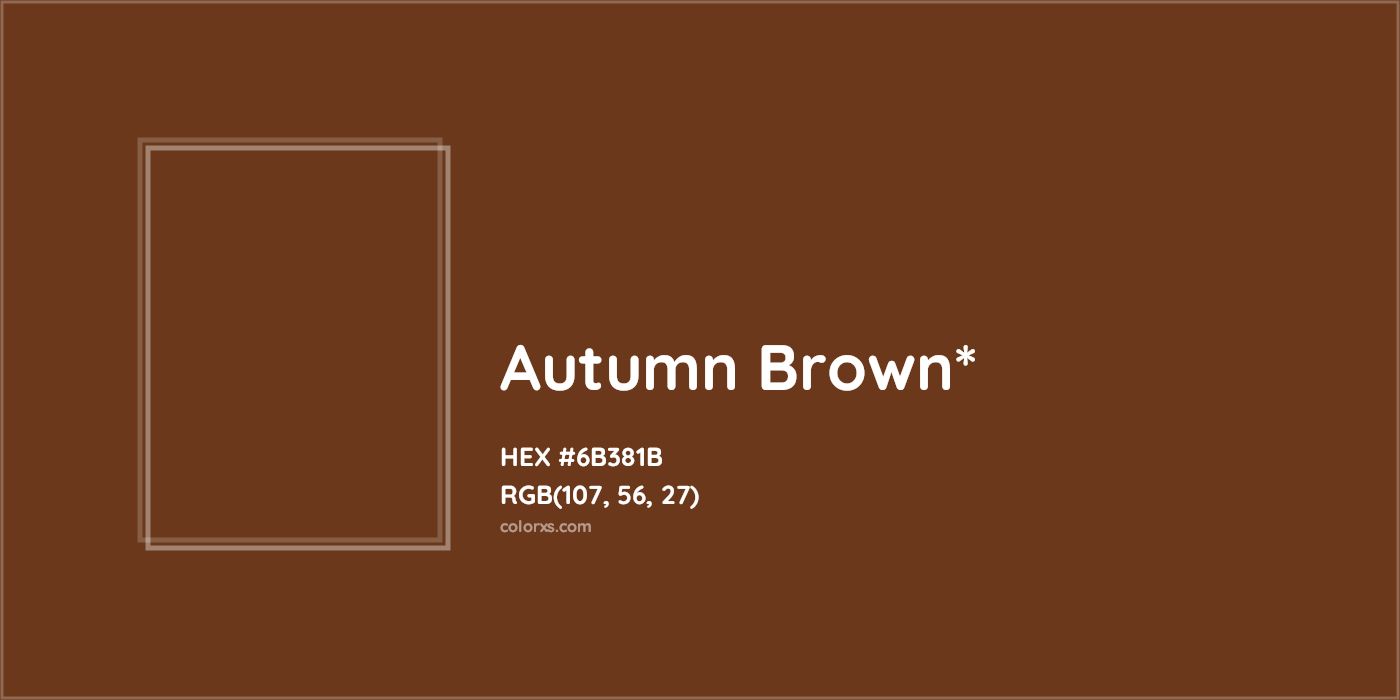 HEX #6B381B Color Name, Color Code, Palettes, Similar Paints, Images