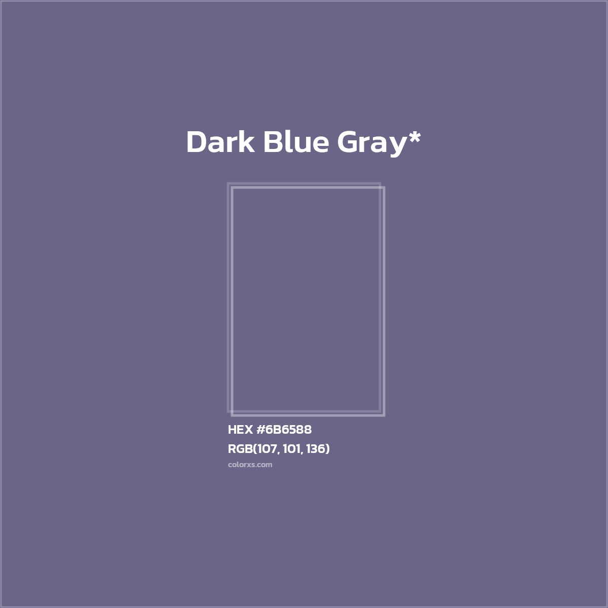 HEX #6B6588 Color Name, Color Code, Palettes, Similar Paints, Images