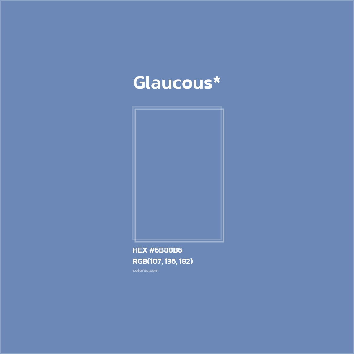HEX #6B88B6 Color Name, Color Code, Palettes, Similar Paints, Images