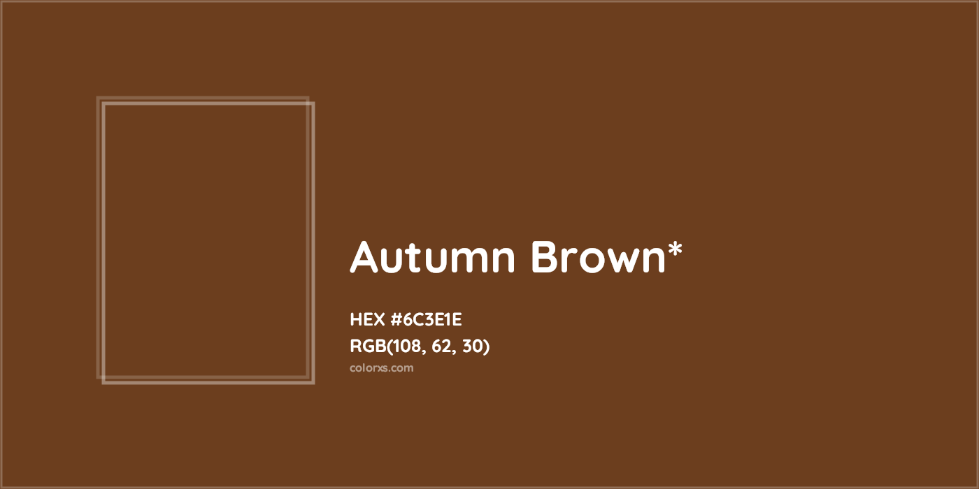 HEX #6C3E1E Color Name, Color Code, Palettes, Similar Paints, Images