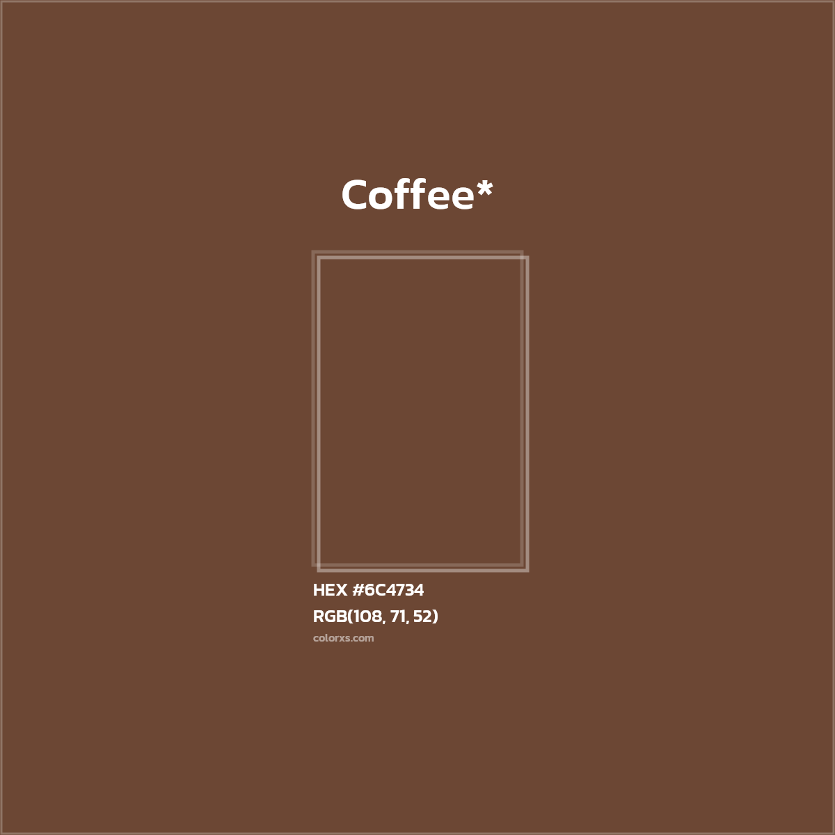 HEX #6C4734 Color Name, Color Code, Palettes, Similar Paints, Images