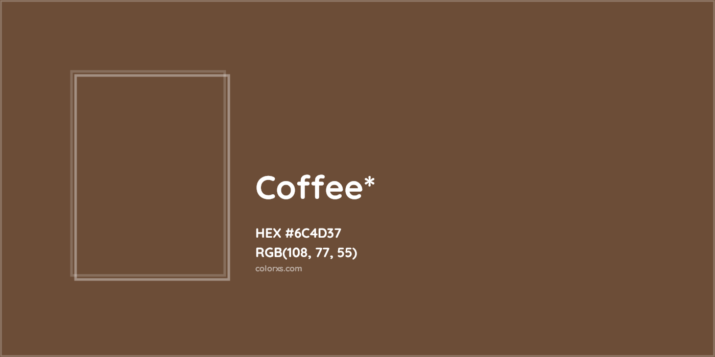 HEX #6C4D37 Color Name, Color Code, Palettes, Similar Paints, Images