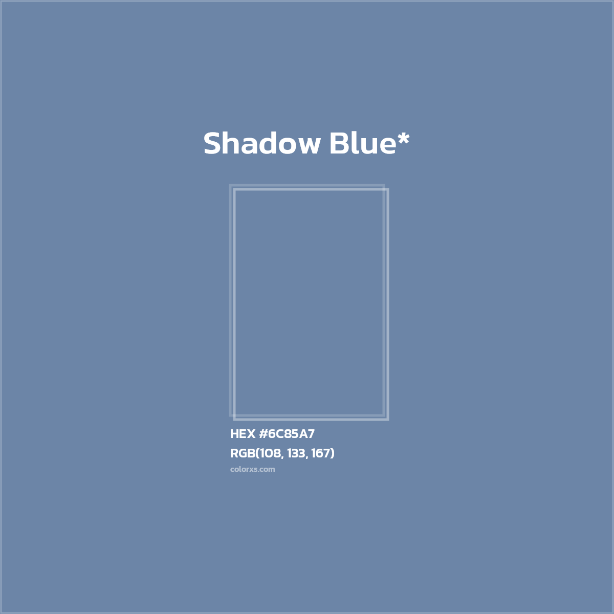 HEX #6C85A7 Color Name, Color Code, Palettes, Similar Paints, Images