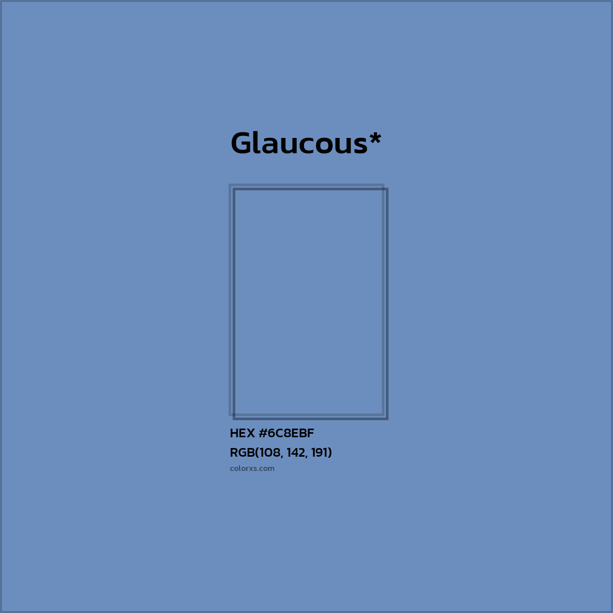 HEX #6C8EBF Color Name, Color Code, Palettes, Similar Paints, Images