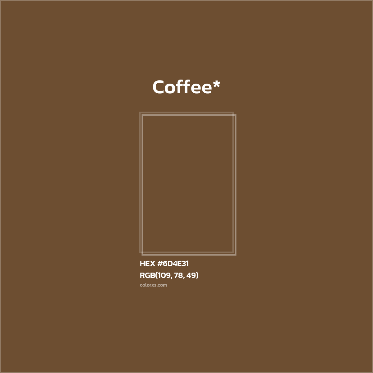 HEX #6D4E31 Color Name, Color Code, Palettes, Similar Paints, Images