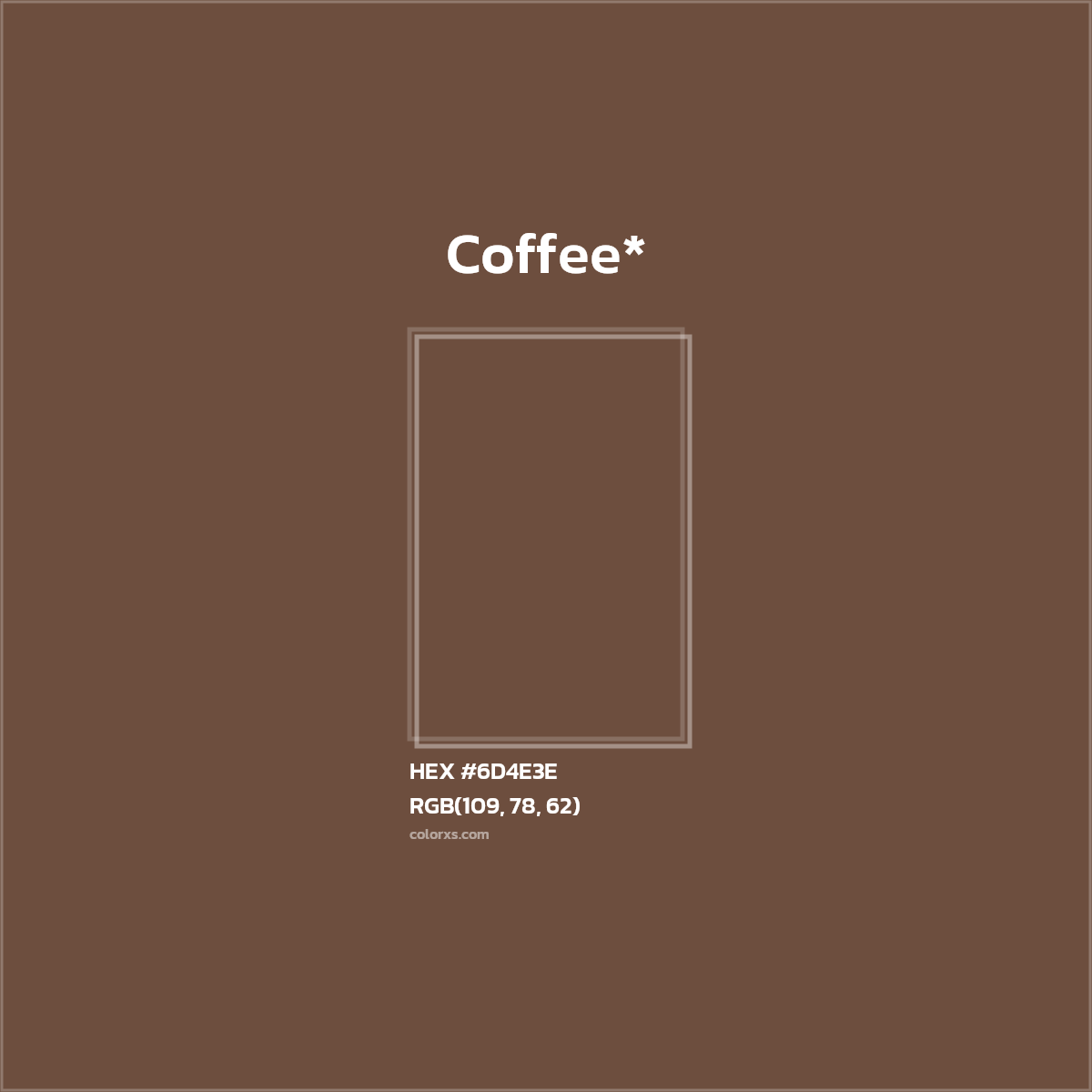 HEX #6D4E3E Color Name, Color Code, Palettes, Similar Paints, Images