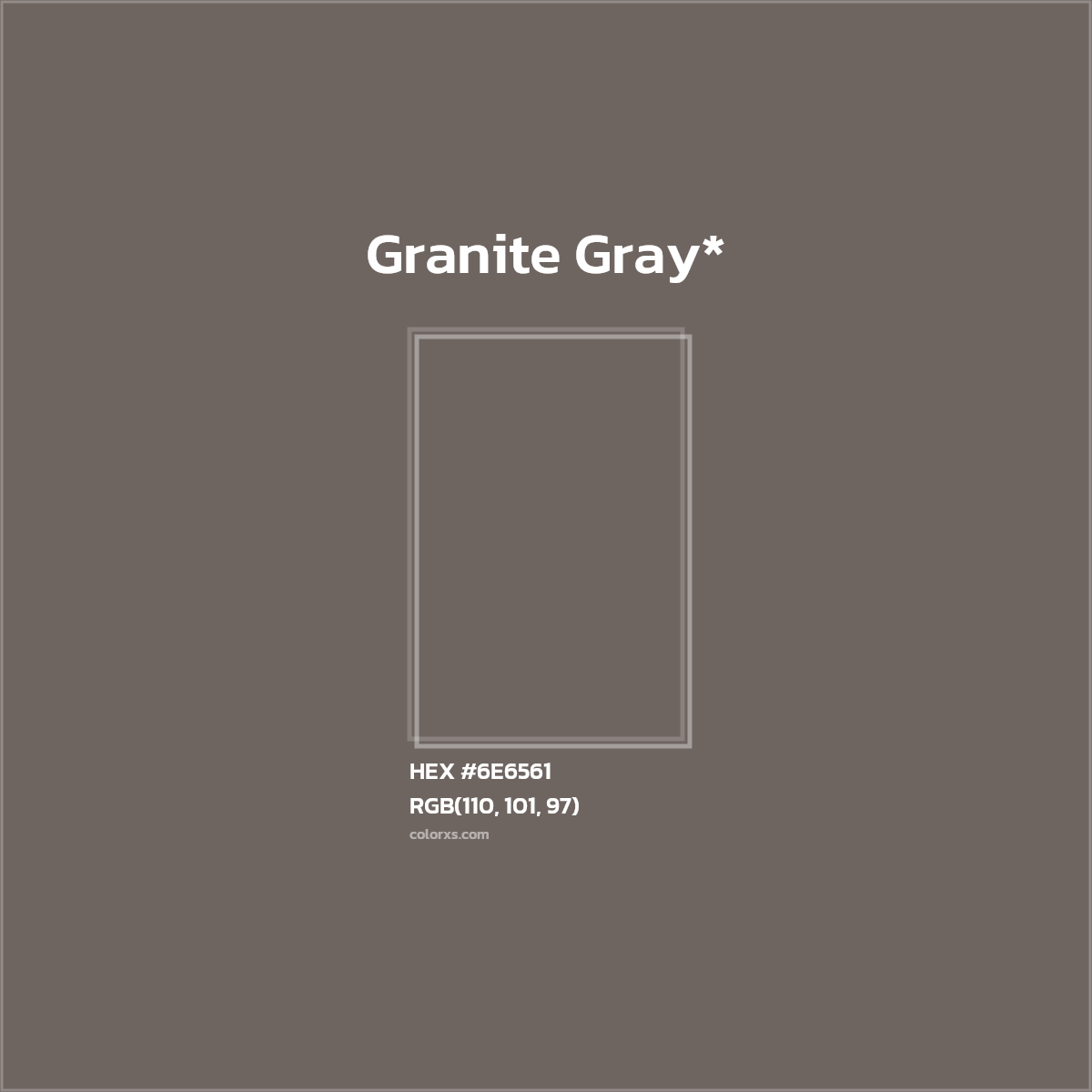 HEX #6E6561 Color Name, Color Code, Palettes, Similar Paints, Images